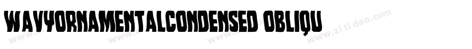 WavyOrnamentalCondensed Oblique字体转换